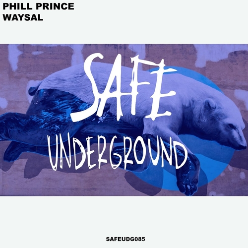 Phill Prince - Waysal EP [SAFEUDG085]